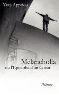 Melancholia di Yves Appriou edito da Books on Demand