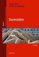 Dachstühle di Anton Pech, Karlheinz Hollinsky edito da Birkhäuser Verlag GmbH