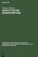 Analytische Seismometrie di Wolfgang Ullmann edito da De Gruyter