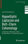 Hypoelliptic Laplacian and Bott-Chern Cohomology di Jean-Michel Bismut edito da Springer International Publishing