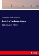 Book II of the Faery Queene di Edmund Spenser, George William Kitchin edito da hansebooks