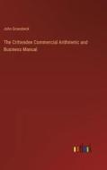 The Crittenden Commercial Arithmetic and Business Manual di John Groesbeck edito da Outlook Verlag