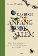 Das Buch vom Anfang von allem di Rainer Oberthür edito da Kösel-Verlag