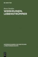 Werkruinen, Lebenstrümmer di Horst Denkler edito da De Gruyter