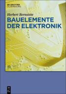 Bauelemente der Elektronik di Herbert Bernstein edito da Gruyter, de Oldenbourg