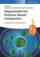 Magnetoelectric Polymer-Based Composites di Pedro M. G. Martins edito da Wiley VCH Verlag GmbH