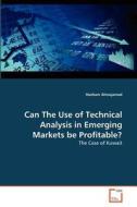Can The Use of Technical Analysis in Emerging Markets be Profitable? di Hesham Almujamed edito da VDM Verlag
