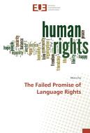 The Failed Promise of Language Rights di Moria Paz edito da Editions universitaires europeennes EUE