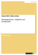 Ratingagenturen - Aufgaben und Kritikpunkte di Maria Schulz, Dennis Witt edito da GRIN Publishing