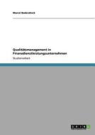 Qualitätsmanagement in Finanzdienstleistungsunternehmen di Marcel Bodendieck edito da GRIN Publishing