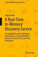 A Real-Time In-Memory Discovery Service di Jürgen Müller edito da Springer-Verlag GmbH