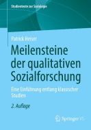 Meilensteine der qualitativen Sozialforschung di Patrick Heiser edito da Springer-Verlag GmbH