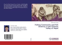 Fishing Community and Fish Diversity in the Chitwan Valley of Nepal di Bishal Gole Tamang edito da LAP Lambert Academic Publishing
