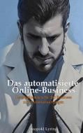 Das automatisierte Online Business di Leopold Lyring edito da Books on Demand