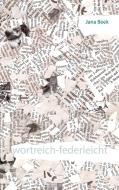 wortreich-federleicht di Jana Beek edito da TWENTYSIX
