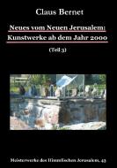 Neues vom Neuen Jerusalem: Kunstwerke ab dem Jahr 2000 (Teil 3) di Claus Bernet edito da Books on Demand