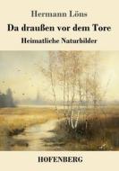 Da draußen vor dem Tore di Hermann Löns edito da Henricus - Edition Deutsche Klassik GmbH, Berlin