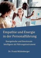 Empathie und Energie in der Personalführung di Frank Mildenberger edito da Books on Demand