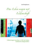 Das Leben wagen mit Leidenschaft di Axel Burghausen edito da Books on Demand
