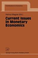 Current Issues in Monetary Economics edito da Physica-Verlag HD