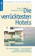 Die Verrucktesten Hotels di Kurt Jaworski edito da Books On Demand