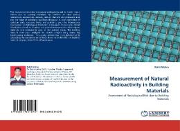 Measurement of Natural Radioactivity in Building Materials di Rohit Mehra edito da LAP Lambert Acad. Publ.