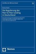 Die Regulierung des Peer-to-Peer-Lending in Deutschland di Nicolas Eberle edito da Nomos Verlagsges.MBH + Co