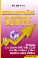 Extrabeiträge zur gesetzlichen Rente di Werner Siepe edito da M&E Books Verlag