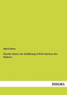 Theodor Storm: Zur Einführung in Welt und Herz des Dichters di Alfred Biese edito da DOGMA