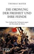 Die Ordnung der Freiheit und ihre Feinde di Thomas Mayer edito da Finanzbuch Verlag
