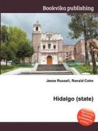 Hidalgo (state) di Jesse Russell, Ronald Cohn edito da Book On Demand Ltd.