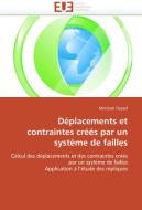 Déplacements et contraintes créés par un système de failles di Merzouk Ouyed edito da Editions universitaires europeennes EUE