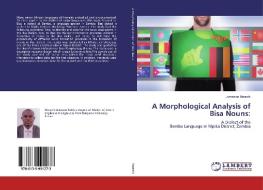 A Morphological Analysis of Bisa Nouns: di Jameson Mweshi edito da LAP Lambert Academic Publishing
