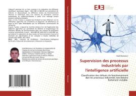Supervision des processus industriels par l'intelligence artificielle di Imad Manssouri edito da Éditions universitaires européennes