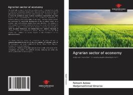 Agrarian sector of economy di Fattoch Azizov, Hodjamakhmad Umarov edito da Our Knowledge Publishing