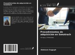 Procedimientos de adquisición en Sonatrach di Abdelaziz Zeggagh edito da Ediciones Nuestro Conocimiento