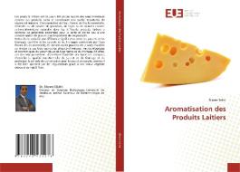Aromatisation des Produits Laitiers di Slimen Selmi edito da Éditions universitaires européennes