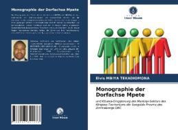 Monographie der Dorfachse Mpete di Elvis Mbiya Tekadiomona edito da Verlag Unser Wissen