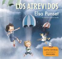 Los atrevidos : cuatro historias para gestionar tus emociones di Rocío Bonilla, Elsa Punset edito da Ediciones Beascoa