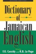 Dictionary of Jamaican English di Frederic Gomes Cassidy edito da UNIV OF THE WEST INDIES PR