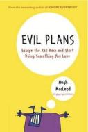 Evil Plans di Hugh MacLeod edito da Marshall Cavendish International (Asia) Pte Ltd