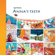 Anna's Teeth di Epp Petrone edito da Petrone Print