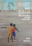 Dust And Rain di Ruth Hartley edito da Gadsden Publishers