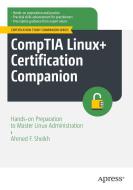 Comptia Linux+ Certification Companion di Ahmed F Sheikh edito da APRESS