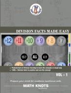Division Facts Made Easy di Gowri M Vemuri edito da Math-Knots LLC