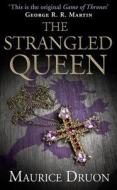 The Strangled Queen di Maurice Druon edito da HarperCollins Publishers
