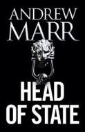 Head Of State di Andrew Marr edito da Harpercollins Publishers