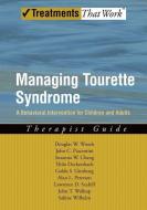 Managing Tourette Syndrome di Douglas W Woods edito da OUP USA