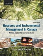 Resource And Environmental Management In Canada edito da Oxford University Press, Canada