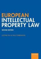 European Intellectual Property Law di Justine Pila, Paul Torremans edito da Oxford University Press